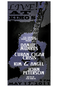 Poster 0000100 - Daniel Munkus, Cuban Cigar Crisis, and John Peterson - Live! At Kimo's - 2011.05.07 (Poster)